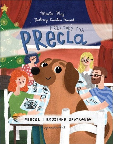 Precel i rodzinne spotkania. Przygody psa Precla