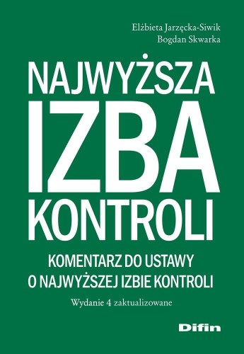 Najwyższa Izba Kontroli. Komentarz do ustawy o...
