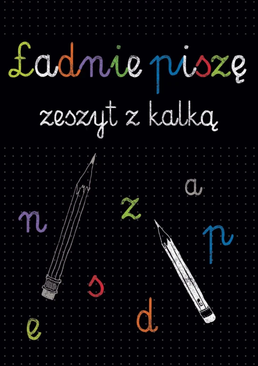Ładnie piszę zeszyt z kalką, Opracowanie Zbiorowe