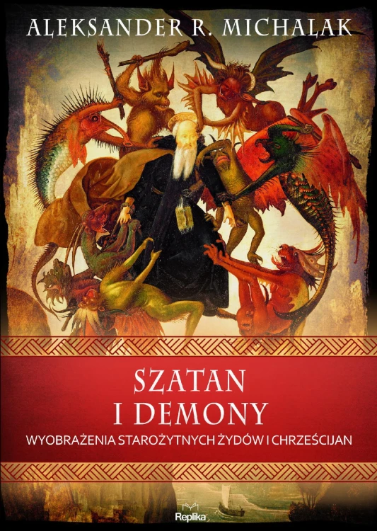 Szatan i demony. Wyobrażenia starożytnych...