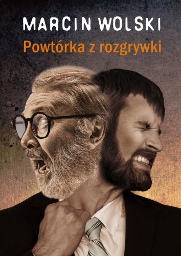 Powtórka z rozgrywki, Marcin Wolski