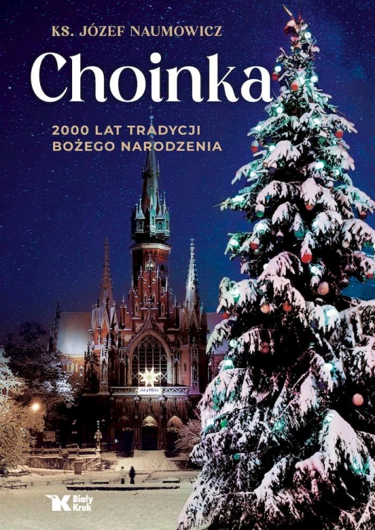 Choinka. 2000 lat tradycji Bożego Narodzenia