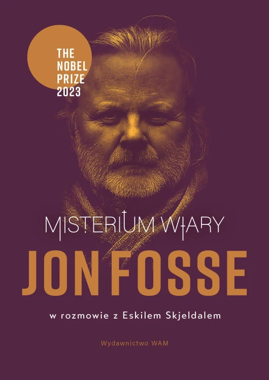 Misterium wiary. Jon Fosse w rozmowie z...