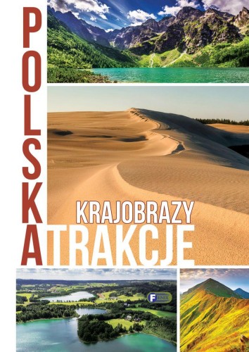 Polska. Atrakcje. Krajobrazy, Opracowanie zbiorowe