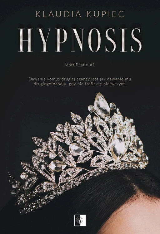 Hypnosis. Mortificatio. Tom 1, Klaudia Kupiec