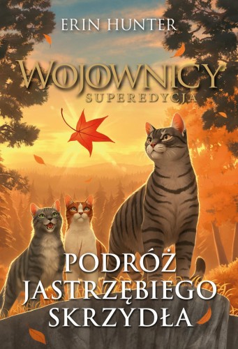 Podróż Jastrzębiego Skrzydła. Wojownicy....