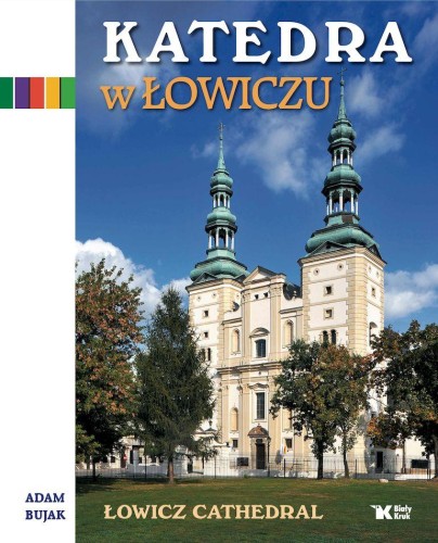 Katedra w Łowiczu, Adam Bujak