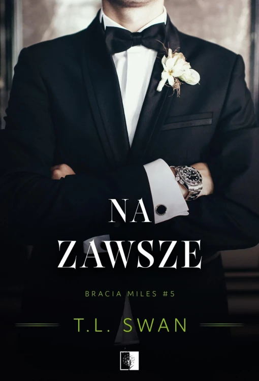 Na zawsze. Bracia Miles. Tom 5, T.L. Swan