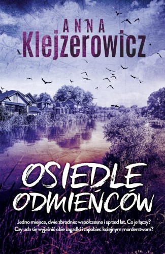Osiedle odmieńców, Anna Klejzerowicz