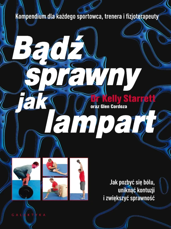 Bądź sprawny jak lampart. Jak pozbyć się bólu,...