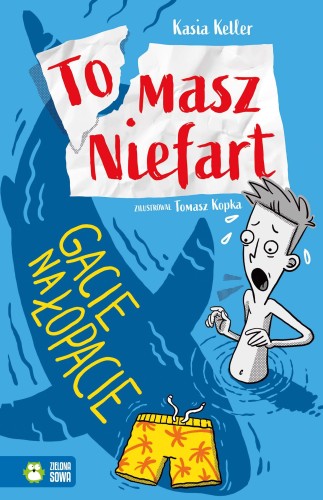 Gacie na łopacie. Tomasz Niefart, Kasia Keller