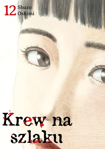 Krew na szlaku. Tom 12, Shuzo Oshimi