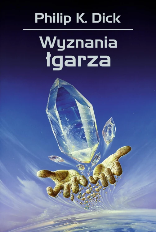 Wyznania łgarza wyd. 2024, Philip K. Dick
