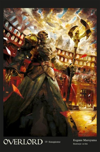 Konspirator. Overlord. Tom 10, Kugane Maruyama