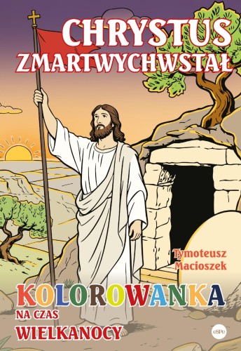 Chrystus zmartwychwstał. Kolorowanka na czas...