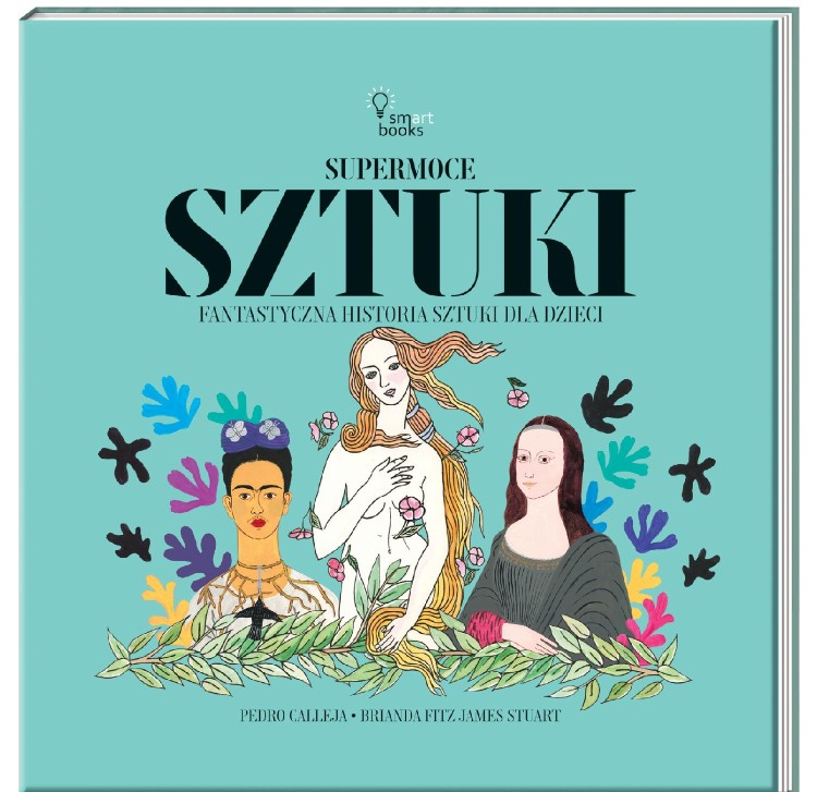 Supermoce sztuki. Fantastyczna historia sztuki...