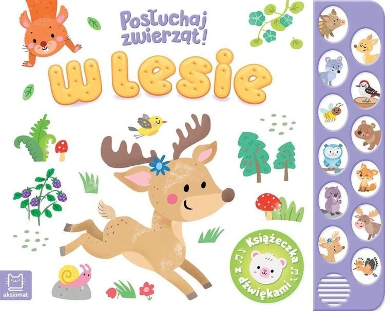 W lesie. Posłuchaj zwierząt! Książeczka z...
