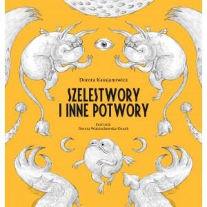 Szelestwory i inne potwory, Dorota Kassjanowicz