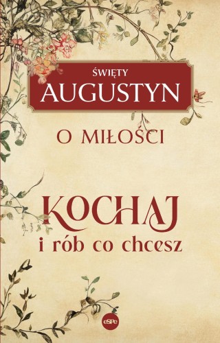 Kochaj i rób, co chcesz. O miłości