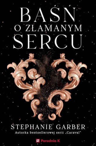 Baśń o złamanym sercu, Stephanie Garber