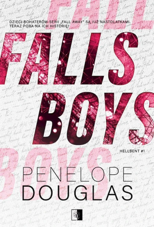 Falls Boys. Hellbent. Tom 1, Penelope Douglas