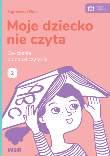 Moje dziecko nie czyta Ćwiczenia do nauki...