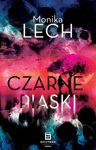 Czarne piaski, Monika Lech