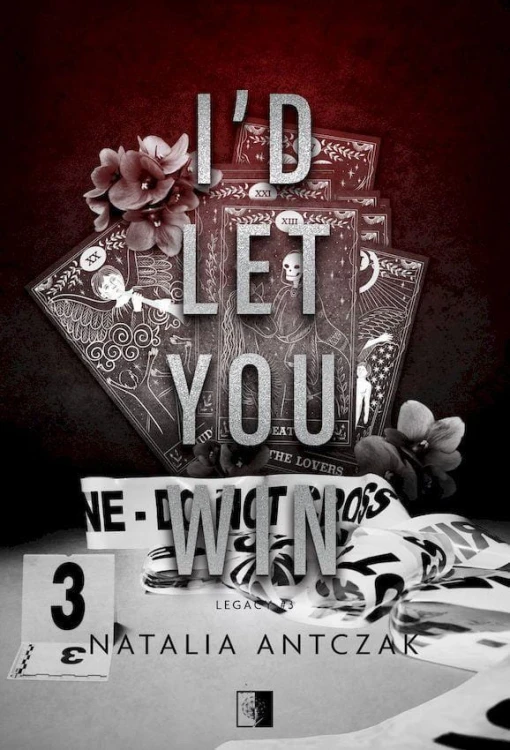 I'd Let You Win. Legacy Tom 3, Natalia Antczak
