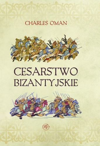 Cesarstwo Bizantyjskie, Charles Oman