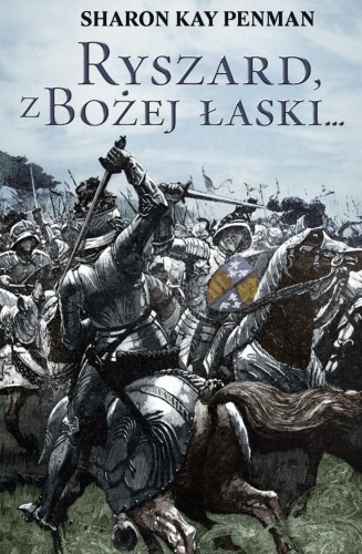 Ryszard z bożej łaski, Sharon Kay Penman
