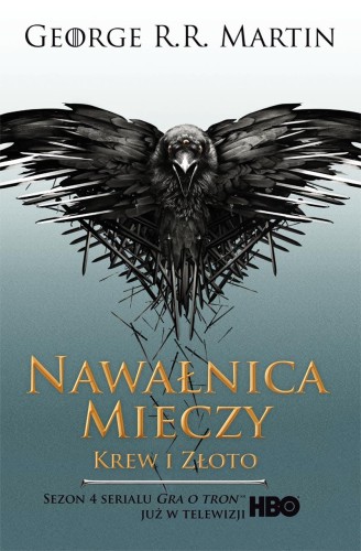 Krew i złoto. Nawałnica mieczy. Pieśń Lodu i...