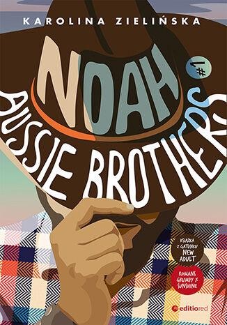 Noah. Aussie Brothers. Tom 1, Karolina Zielińska
