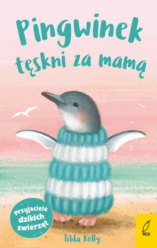 Pingwinek tęskni za mamą. Przyjaciele dzikich...