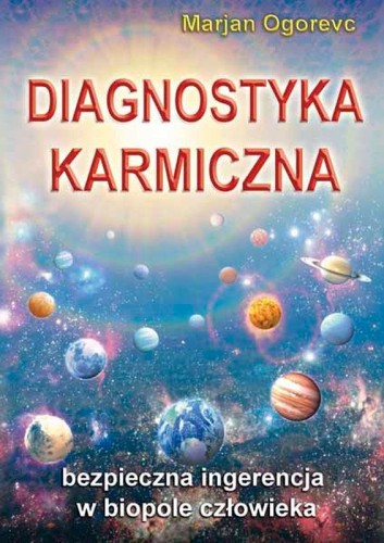 Diagnostyka karmiczna. Bezpieczna ingerencja w...