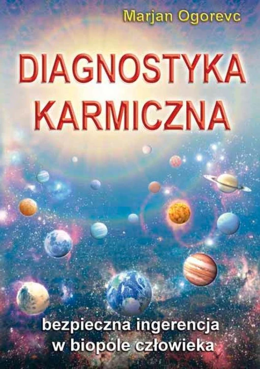 Diagnostyka karmiczna. Bezpieczna ingerencja w...