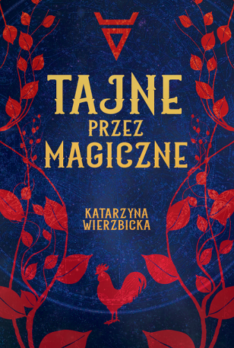 Tajne przez magiczne, Katarzyna Wierzbicka