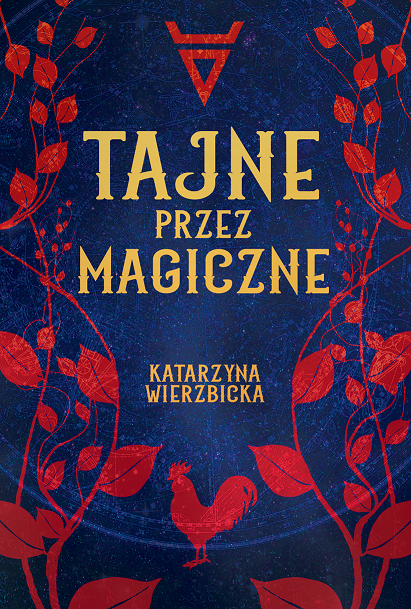 Tajne przez magiczne, Katarzyna Wierzbicka