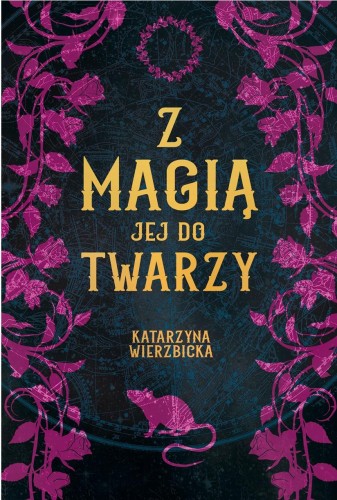 Z magią jej do twarzy, Katarzyna Wierzbicka