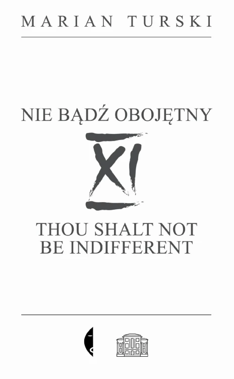 XI Nie bądź obojętny. XI Thou shalt not be...