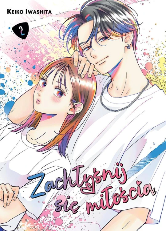 Zachłyśnij się miłością. Tom 2, Keiko Iwashita