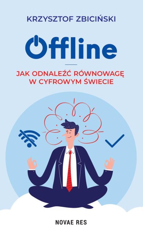 Offline. Jak odnaleźć równowagę w cyfrowym świecie