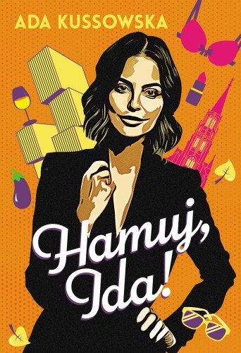 Hamuj, Ida!. O, Ida!. Tom 2, Ada Kussowska