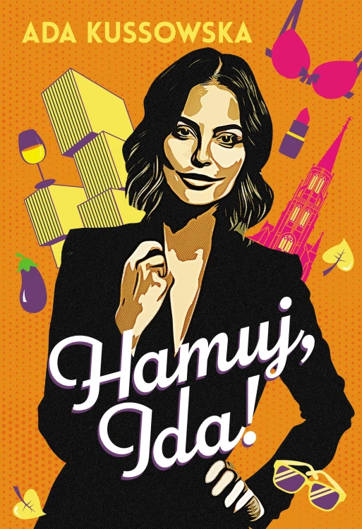 Hamuj, Ida!. O, Ida!. Tom 2, Ada Kussowska