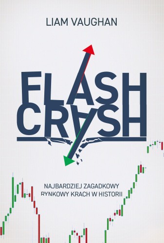 Flash Crash. Najbardziej zagadkowy rynkowy...