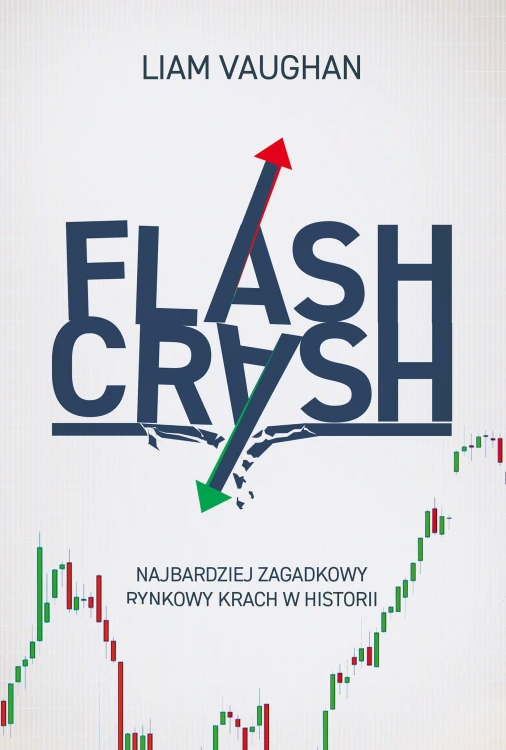 Flash Crash. Najbardziej zagadkowy rynkowy...