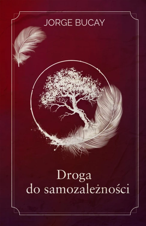 Droga do samozależności, Jorge Bucay