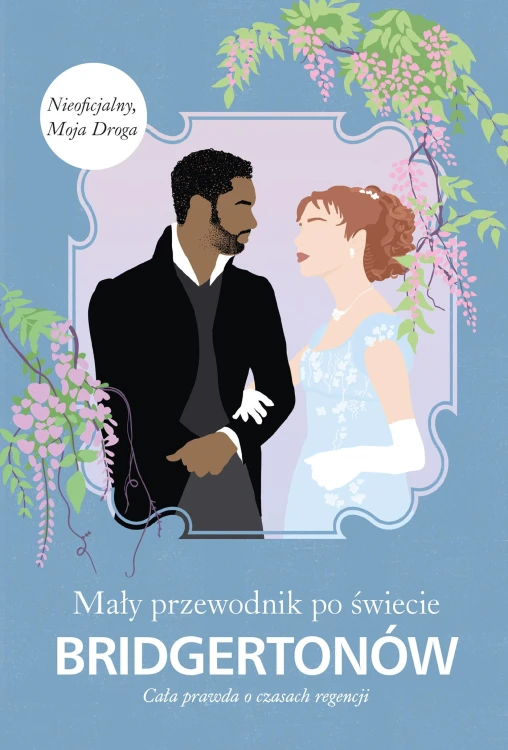 Mały przewodnik po świecie Bridgertonów. Cała...