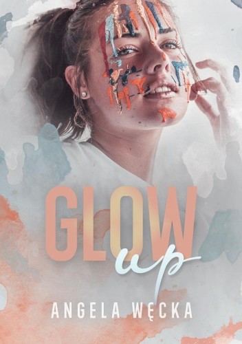 Glow up, Angela Węcka
