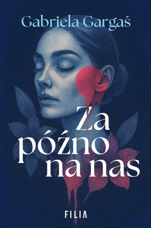 Za późno na nas wyd. kieszonkowe, Gabriela Gargaś
