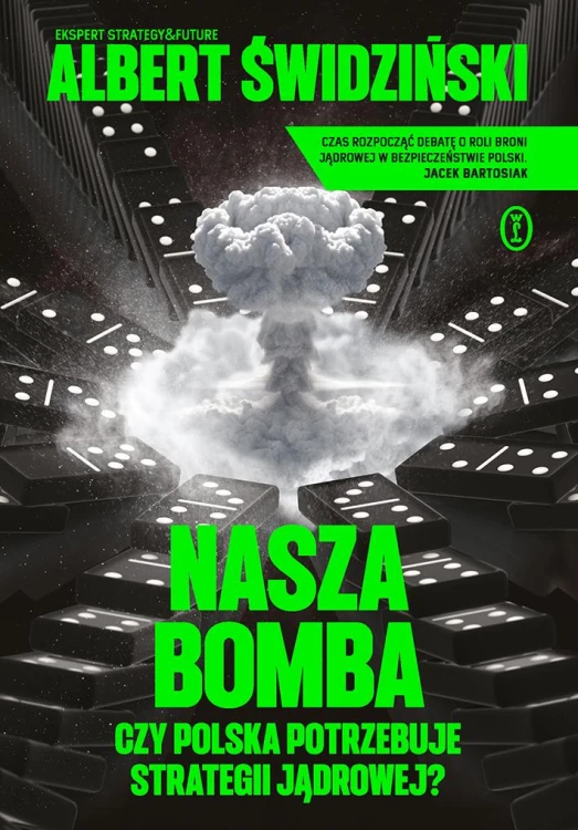 Nasza bomba. Czy Polska potrzebuje strategii...